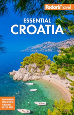 Fodor's Essential Croatia: With Montenegro and Slovenia [KSIĄŻKA]