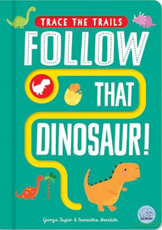 Follow That Dinosaur! [KSIĄŻKA]