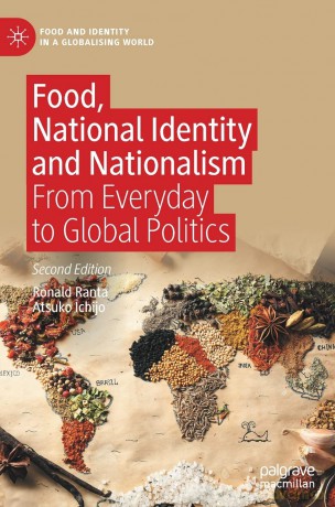 Food, National Identity and Nationalism: From Everyday to Global Politics [KSIĄŻKA]