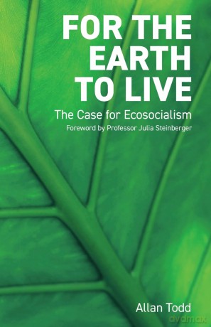 For the Earth to Live: The case for Ecosocialism [KSIĄŻKA]