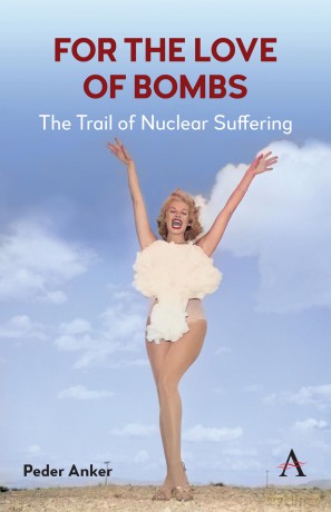 For The Love of Bombs: The Trail of Nuclear Suffering [KSIĄŻKA]