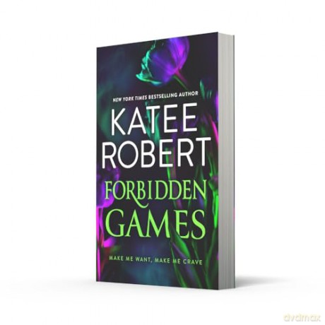 Forbidden Games: A brand-new spicy billionaire and opposites attract dark romance from TikTok sensation Katee Robert in 2025! [KSIĄŻKA]