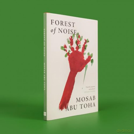 Forest of Noise: Poems - a powerful new collection about hope and resilience by an award-winning Palestinian poet [KSIĄŻKA]