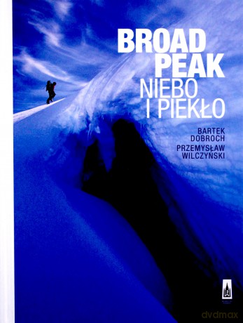 Broad Peak. Niebo i Piekło [KSIĄŻKA]