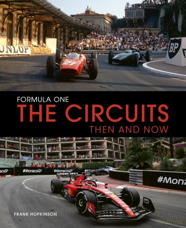 Formula One The Circuits: Then and Now [KSIĄŻKA]