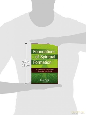 Foundations of Spiritual Formation: A Community Approach to Becoming Like Christ [KSIĄŻKA]