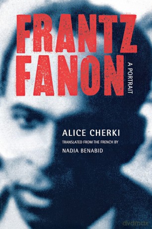 Frantz Fanon: A Portrait [KSIĄŻKA]