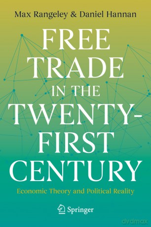Free Trade in the Twenty-First Century: Economic Theory and Political Reality [KSIĄŻKA]