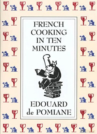 French Cooking in Ten Minutes: or Adapting to the Rhythm of Modern Life: Adapting to the Rhythm of Modern Life [KSIĄŻKA]