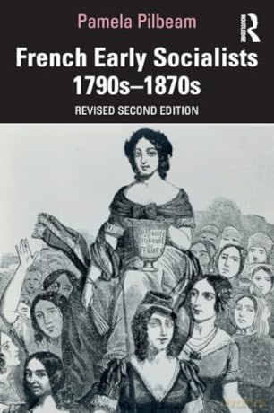 French Early Socialists 1790s-1870s [KSIĄŻKA]