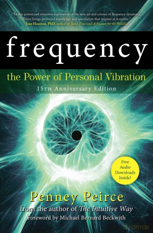 Frequency: The Power of Personal Vibration: The Power of Personal Vibration [KSIĄŻKA]