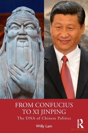 From Confucius to Xi Jinping: The DNA of Chinese Politics [KSIĄŻKA]