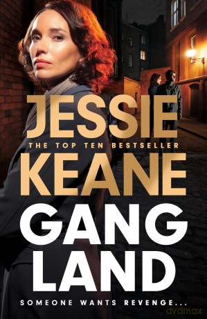 Gangland: the explosive new thriller from Queen of the Underworld Jessie Keane [KSIĄŻKA]