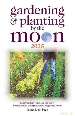 Gardening and Planting by the Moon 2025 [KSIĄŻKA]