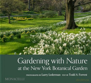 Gardening with Nature at the New York Botanical Garden [KSIĄŻKA]