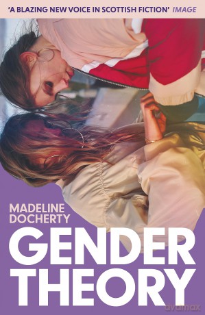 Gender Theory: 'A blazing new voice in Scottish fiction' [KSIĄŻKA]