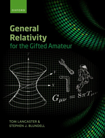 General Relativity for the Gifted Amateur [KSIĄŻKA]