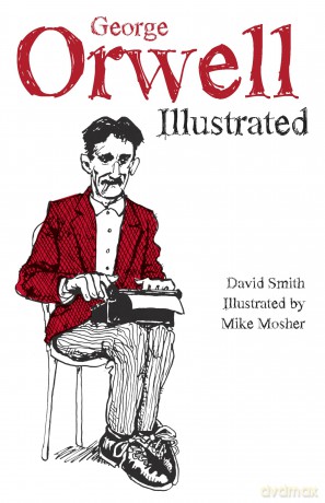George Orwell Illustrated [KSIĄŻKA]