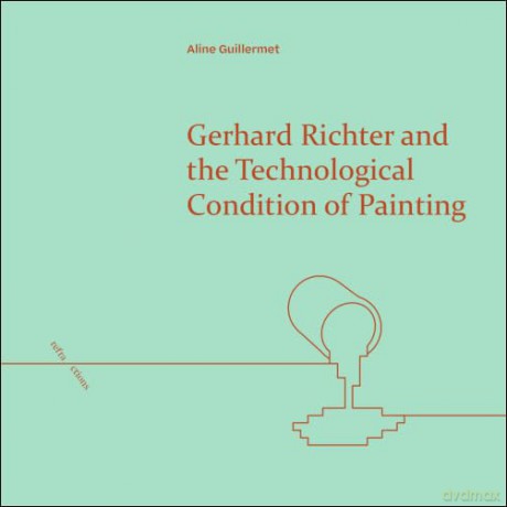Gerhard Richter and the Technological Condition of Painting [KSIĄŻKA]