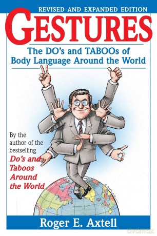 Gestures: The Do's and Taboos of Body Language Around the World [KSIĄŻKA]