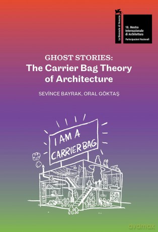 Ghost Stories: The Carrier Bag Theory of Architecture [KSIĄŻKA]