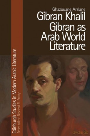 Gibran Khalil Gibran as Arab World Literature [KSIĄŻKA]
