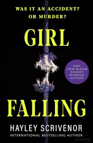 Girl Falling: A Gripping Psychological Thriller From the CWA Award Winning Author of Dirt Town [KSIĄŻKA]