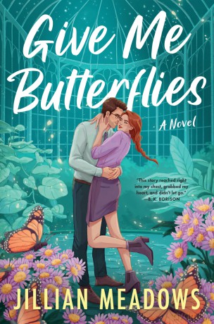 Give Me Butterflies: A Novel: 1 [KSIĄŻKA]