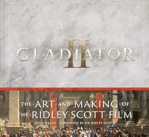 Gladiator II: The Art and Making of the Ridley Scott Film [KSIĄŻKA]