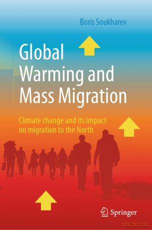 Global Warming and Mass Migration: Climate change and its impact on migration to the North [KSIĄŻKA]