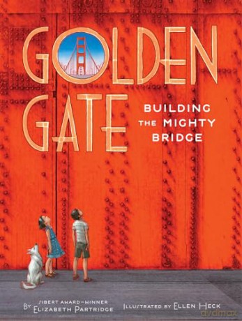 Golden Gate: Building the Mighty Bridge [KSIĄŻKA]