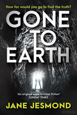 Gone to Earth: A fast-paced, action-packed thriller: Volume 3 [KSIĄŻKA]