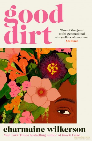 Good Dirt: The dazzling new novel by the bestselling author of Black Cake [KSIĄŻKA]