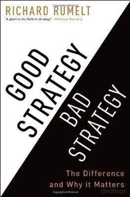 Good Strategy Bad Strategy: The Difference and Why It Matters [KSIĄŻKA]