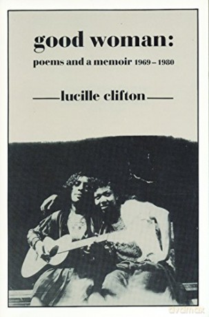 Good Woman: Poems and a Memoir 1969-1980: 14 [KSIĄŻKA]
