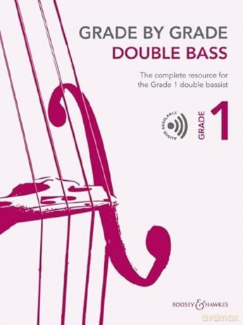 Grade by Grade - Double Bass Grade 1: The complete resource for the Grade 1 double bassist. double bass and piano. [KSIĄŻKA]