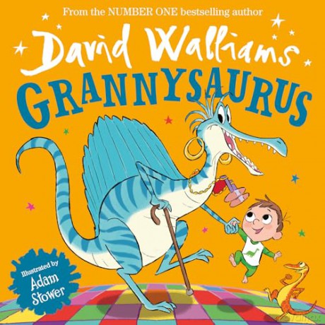 Grannysaurus: The funny new illustrated children's picture book, full of dinosaurs, from number-one bestselling author David Walliams! [KSIĄŻKA]