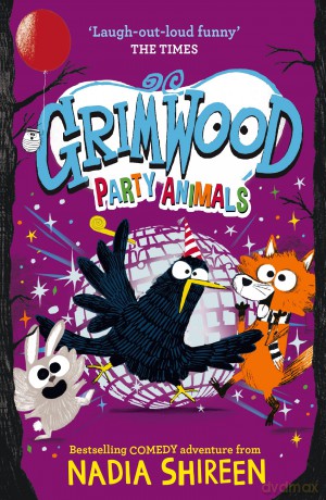 Grimwood: Party Animals: The Times Children's Book of the Week [KSIĄŻKA]
