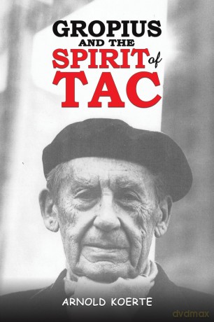 Gropius and the Spirit of TAC [KSIĄŻKA]