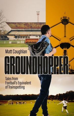 Groundhopper: Tales from Football's Equivalent of Trainspotting [KSIĄŻKA]