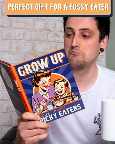 Grow Up! A Picky Eaters Recipe Gift Book - Joke Gift For Fussy Eaters [KSIĄŻKA]