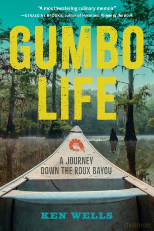 Gumbo Life: A Journey Down the Roux Bayou [KSIĄŻKA]