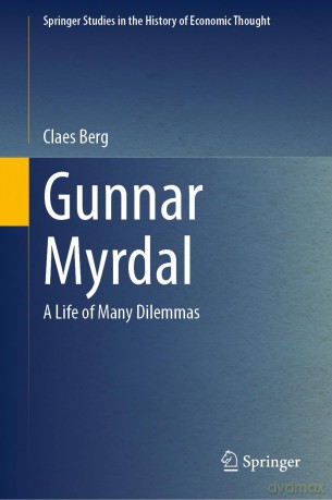 Gunnar Myrdal: A Life of Many Dilemmas [KSIĄŻKA]