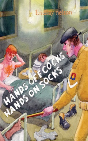 Hands Off Cocks, Hands On Socks: In the Service of the Nation [KSIĄŻKA]