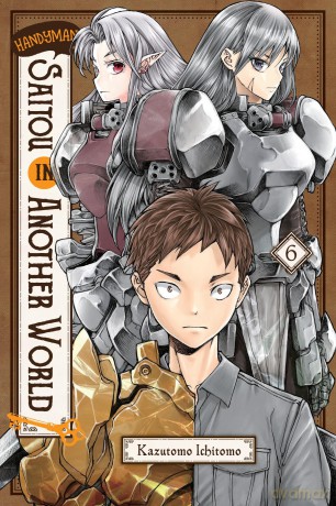 Handyman Saitou in Another World, Vol. 6 [KOMIKS]