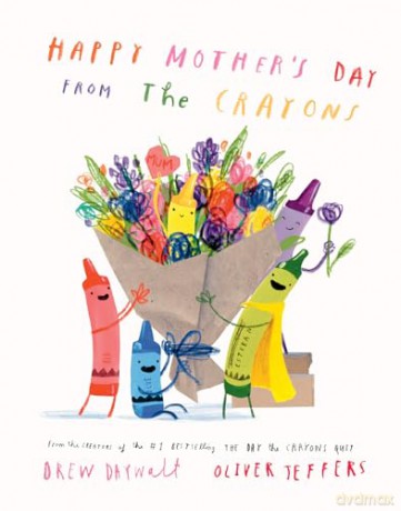 Happy Mother's Day from the Crayons: A funny new illustrated picture book for kids, from the creators of The Day the Crayons Quit - perfect for Mother's Day! [KSIĄŻKA]