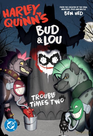 Harley Quinn's Bud and Lou: Trouble Times Two [KSIĄŻKA]
