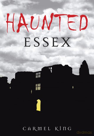 Haunted Essex [KSIĄŻKA]