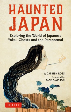 Haunted Japan: Exploring the World of Japanese Yokai, Ghosts and the Paranormal [KSIĄŻKA]