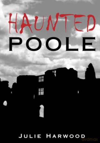 Haunted Poole [KSIĄŻKA]